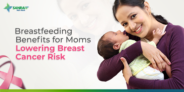 Breastfeeding Benefits for Moms: Lowering Breast Cancer Risk